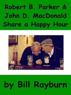 cover image of Robert B. Parker and John D. MacDonald Share a Happy Hour